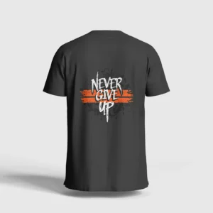 Never Give Up Grey Printed T-Shirt – Motivational Graphic Cotton Tee